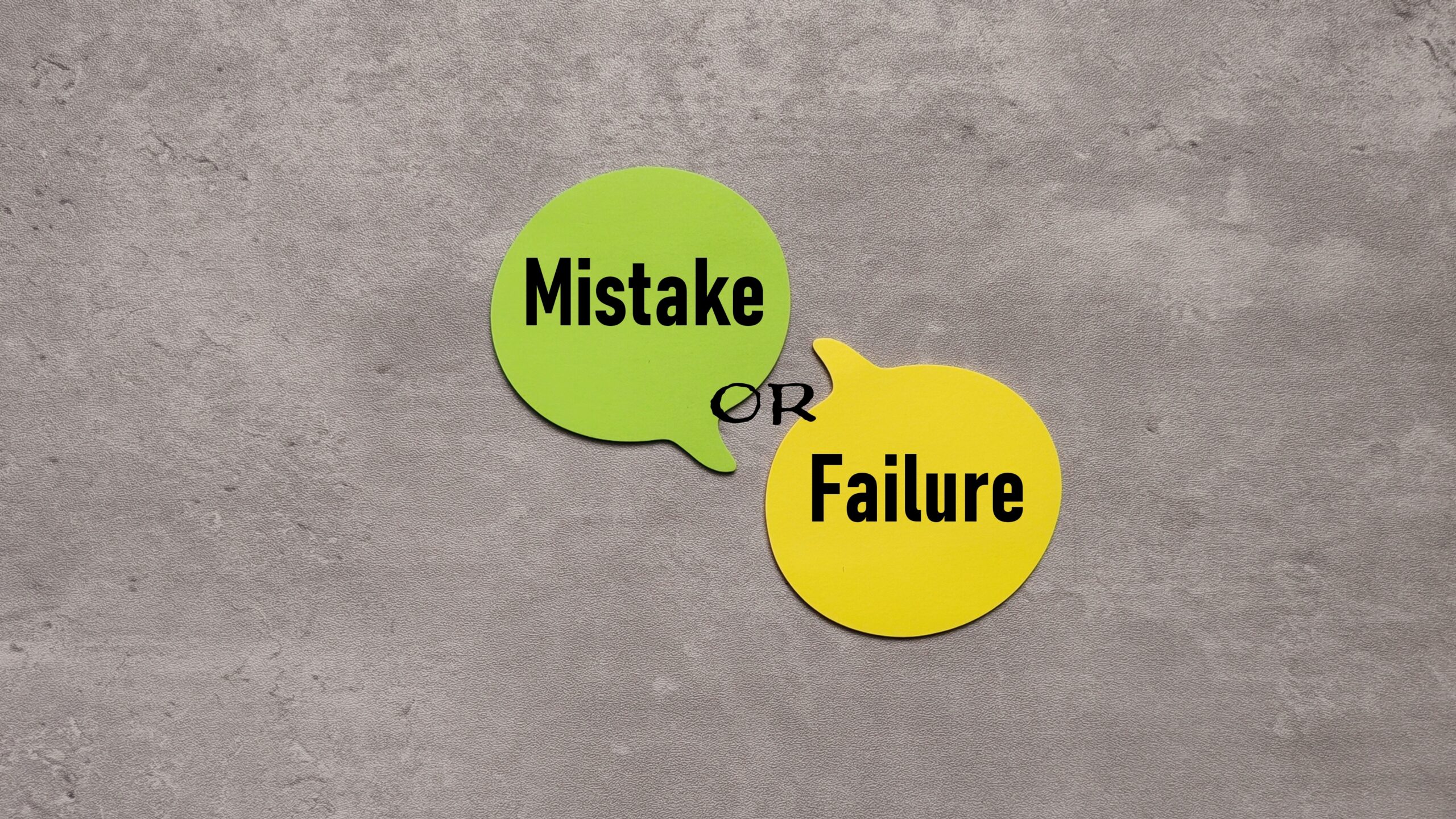 Mistake,Or,Failure,Concept,On,Green,And,Yellow,Speech,Bubbles